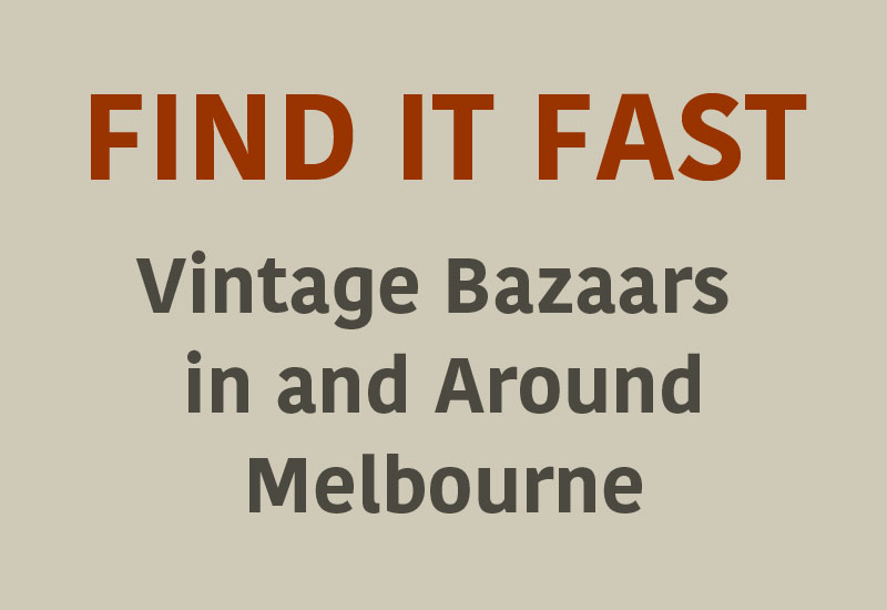 Vintage bazaars in and around Melbourne